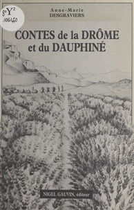 Anne-Marie Desgraviers - Contes de la Drôme et du Dauphiné.