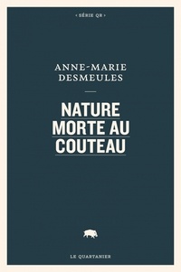 Anne-Marie Desmeules - Nature morte au couteau.