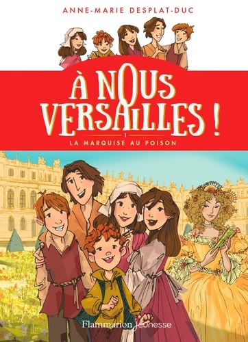 A nous Versailles ! Tome 1 La marquise au poison