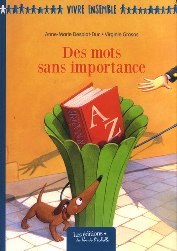 Anne-Marie Desplat-Duc et Virginie Grosos - Des mots sans importance.