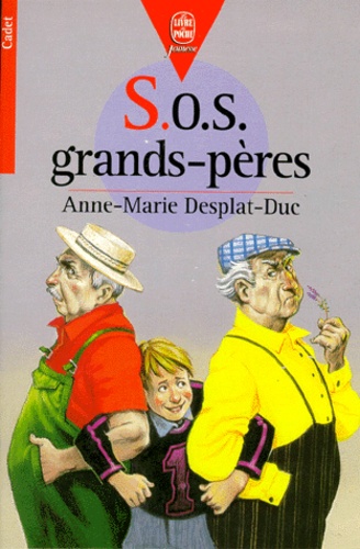 Anne-Marie Desplat-Duc - SOS grands-pères.