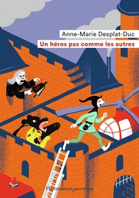 Anne-Marie Desplat-Duc - Un héros pas comme les autres.