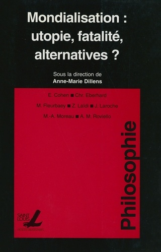 Mondialisation : utopie, fatalité, alternatives ?