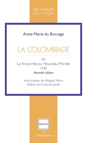 Anne-Marie Du Bocage - La Colombiade ou La foi portée au Nouveau Monde.