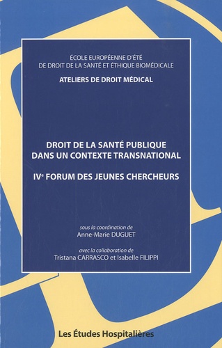 Anne-Marie Duguet - Droit de la santé publique dans un contexte transnational - IVe Forum des jeunes chercheurs.