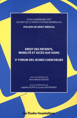 Anne-Marie Duguet - Droit des patients, mobilité et accès aux soins - Ve Forum des jeunes chercheurs.