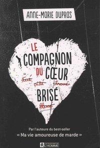 Anne-Marie Dupras - Le compagnon du coeur brisé.