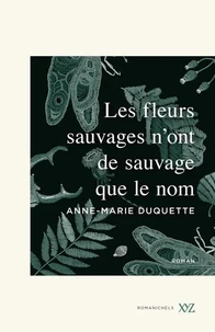 Les fleurs sauvages n'ont de sauvage que le nom