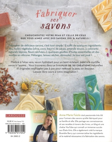 Fabriquer ses savons - 100% nourissants, naturels de Anne-Marie Faiola -  Grand Format - Livre - Decitre