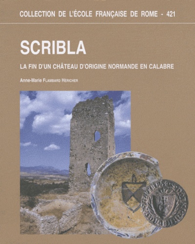 Scribla. La fin d'un château d'origine normande en Calabre