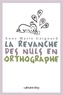 Anne-Marie Gaignard et Gaëlle Rolin - La Revanche des nuls en orthographe.