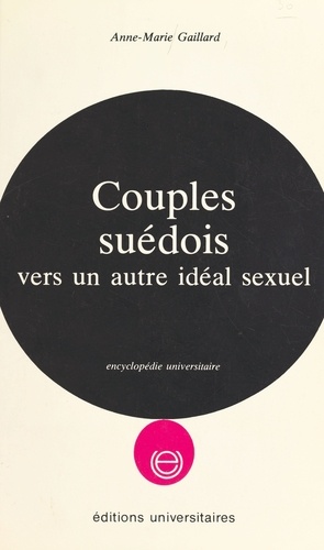 Couples suédois. Vers un autre idéal sexuel