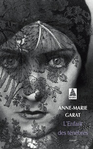 Anne-Marie Garat - L'enfant des ténèbres.