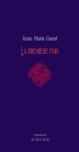 Anne-Marie Garat - La première fois.