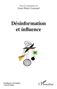 Anne-Marie Goussard - Désinformation et influence - Actes du colloque du 27 novembre 2019 organisé par Europe Unie et l'observatoire de la désinformation.