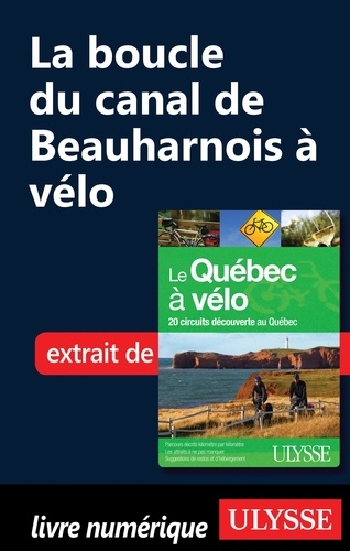 Anne-Marie Grandtner et Francine Saint-Laurent - Le Québec à vélo - La boucle du canal de Beauharnois à vélo.
