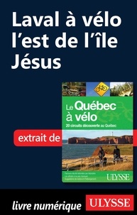Anne-Marie Grandtner et Francine Saint-Laurent - Le Québec à vélo - Laval à vélo : l'est de l'île Jésus.