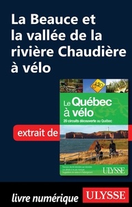 Anne-Marie Grantner - Le Québec à vélo - La Beauce et la vallée de la rivière Chaudière à vélo.