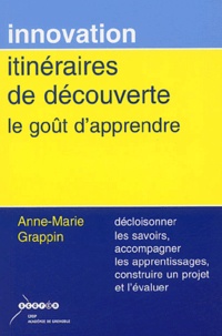 Anne-Marie Grappin - Itinéraires de découverte - Le goût d'apprendre.
