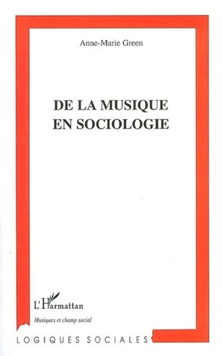 Anne-Marie Green - De la Musique en sociologie.