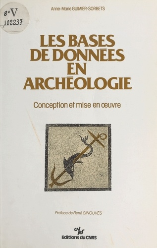 Les bases de données en archéologie : conception et mise en œuvre