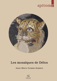 Anne-Marie Guimier-Sorbets - Les mosaïques de Délos.