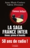 Anne-Marie Gustave et Valérie Péronnet - La saga France Inter - Amour, grèves et beautés, 50 ans de radio.