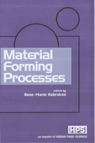 Anne-Marie Habraken - Material Forming Processes.