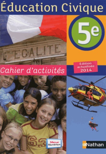 Anne-Marie Hazard-Tourillon et Arlette Heymann-Doat - Education Civique 5e - Cahier d'activités.