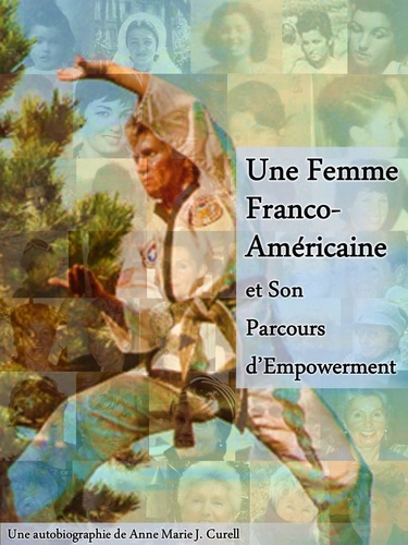  Anne-Marie J. Curell - Une Femme Franco-Américaine et Son Parcours d’Empowerment.