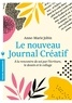 Anne-Marie Jobin - Le nouveau journal créatif - A la rencontre de soi par l'écriture, le dessin et le collage.