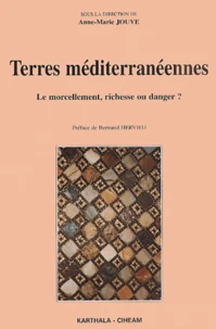 Terres Mediterraneennes. Le Morcellement, Richesse Ou Danger ?