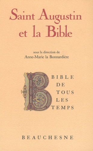 Anne-Marie La Bonnardière - Saint Augustin et la Bible.