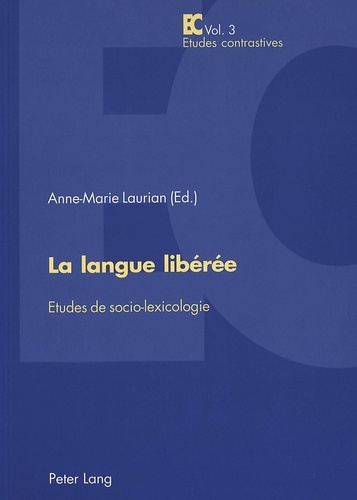 Anne-Marie Laurian - La langue libérée : étude de socio-lexicologie.