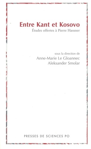 Entre Kant et Kosovo. Etudes offertes à Pierre Hassner