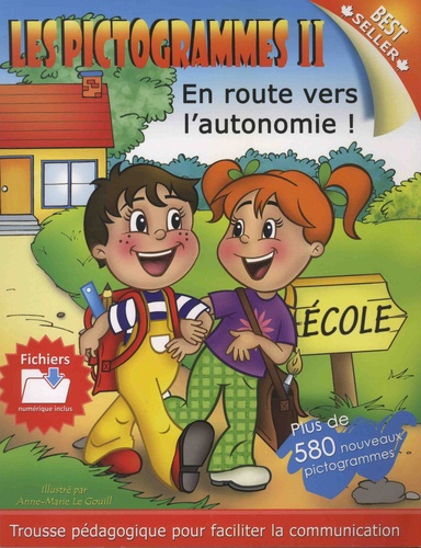 Anne-Marie Le Gouill et Joe-Ann Benoît - Les pictogrammes - Volume 2, En route pour l'autonomie !. 1 Cédérom