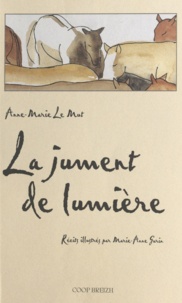 Anne-Marie Le Mut - La jument de lumière - Récits.
