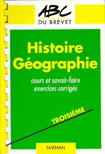 Anne-Marie Lelorrain et Elisabeth Szwarc - Histoire Geographie 3eme.