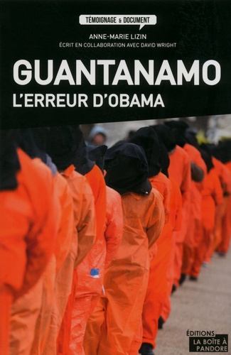 Anne-Marie Lizin - Guantanamo - L'erreur d'Obama.