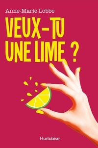 Anne-Marie Lobbe - Veux-tu une lime ?.