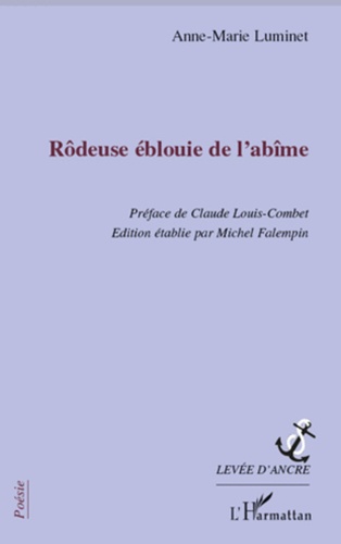 Anne-Marie Luminet - Rôdeuse éblouie de l'abîme.