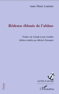 Anne-Marie Luminet - Rôdeuse éblouie de l'abîme.