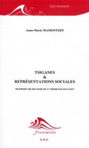 Anne-Marie Mamontoff - Tsiganes & représentations sociales - Méthodes de recherche et problématisation.