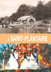 Un siècle de vie à Saint-Plantaire