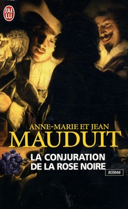 Anne-Marie Mauduit et Jean Mauduit - La conjuration de la rose noire.