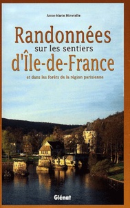 Anne-Marie Minvielle - Randonnées sur les sentiers d'Ile-de-France et dans les forêts de la région parisienne.