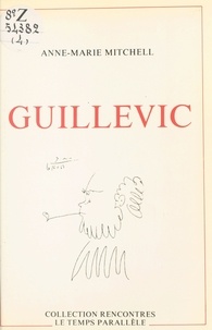 Anne-Marie Mitchell et Eugène Guillevic - Guillevic.