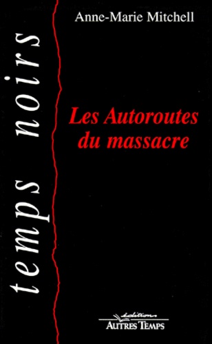 Les autoroutes du massacre