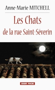Anne-Marie Mitchell - Les chats de la rue Saint-Séverin.