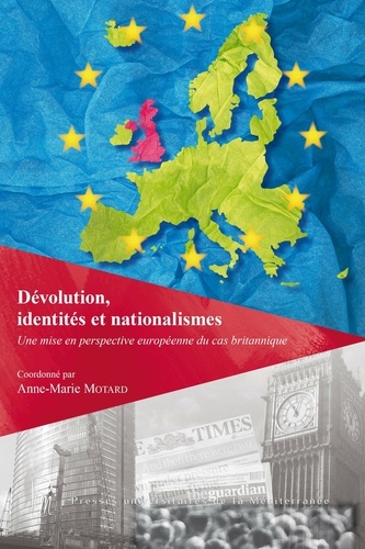Dévolution, identités et nationalismes. Une mise en perspective européenne du cas britannique